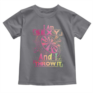 I Am Sexy And I Throw It Toddler T Shirt Sexy Dart Player Gift TS12 Charcoal Print Your Wear