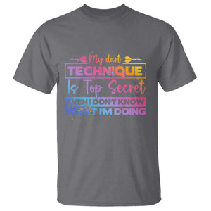 My Dart Technique Is Top Secret T Shirt Funny Dartist Gift TS12 Charcoal Print Your Wear