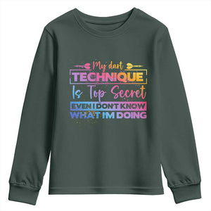 My Dart Technique Is Top Secret Youth Sweatshirt Funny Dartist Gift TS12 Dark Forest Green Print Your Wear