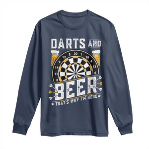 Darts And Beer That Is Why I Am Here Long Sleeve Shirt Funny Pub Game Darts Lover Gift TS12 Navy Print Your Wear