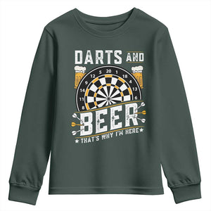 Darts And Beer That Is Why I Am Here Youth Sweatshirt Funny Pub Game Darts Lover Gift TS12 Dark Forest Green Print Your Wear