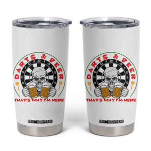 Funny Skeleton Darts Player Beer Lover Tumbler Cup That Is Why I Am Here TS12 White Print Your Wear