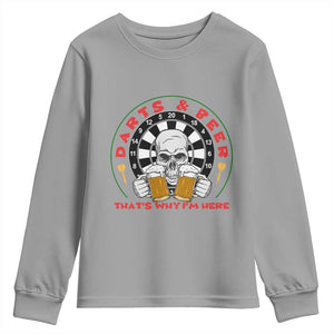 Funny Skeleton Darts Player Beer Lover Youth Sweatshirt That Is Why I Am Here TS12 Sport Gray Print Your Wear