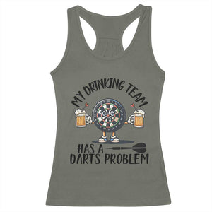 My Drinking Team Has A Darts Problem Racerback Tank Top Funny Darts Player Team TS12 Military Green Print Your Wear