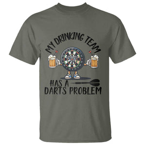 My Drinking Team Has A Darts Problem T Shirt Funny Darts Player Team TS12 Military Green Print Your Wear