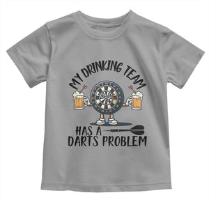 My Drinking Team Has A Darts Problem Toddler T Shirt Funny Darts Player Team TS12 Sport Gray Print Your Wear