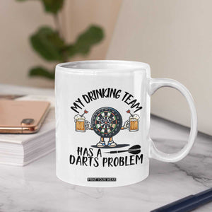 My Drinking Team Has A Darts Problem Coffee Mug Funny Darts Player Team TS12 Print Your Wear