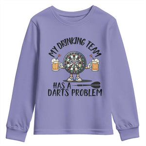 My Drinking Team Has A Darts Problem Youth Sweatshirt Funny Darts Player Team TS12 Violet Print Your Wear
