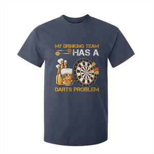 Funny Beer Drinking Darts Problem T Shirt For Kid Dart Player Team Gift TS12 Navy Print Your Wear