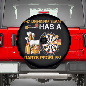 Funny Beer Drinking Darts Problem Spare Tire Cover Dart Player Team Gift TS12 Black Print Your Wear