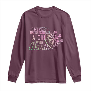 Never Underestimate A Girl With Dart Long Sleeve Shirt Sports Lover Gift TS12 Maroon Print Your Wear