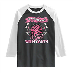 Never Underestimate A Girl Dart Player Gift Idea Raglan Shirt TS12 Black White Print Your Wear