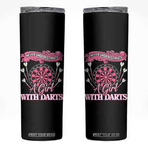 Never Underestimate A Girl Dart Player Gift Idea Skinny Tumbler TS12 Black Print Your Wear
