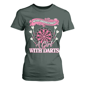 Never Underestimate A Girl Dart Player Gift Idea T Shirt For Women TS12 Dark Forest Green Print Your Wear