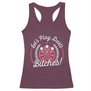 Lets Play Darts Bitches Racerback Tank Top Funny Female Dartist Gift TS12 Maroon Print Your Wear