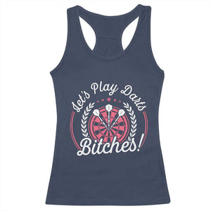 Lets Play Darts Bitches Racerback Tank Top Funny Female Dartist Gift TS12 Navy Print Your Wear