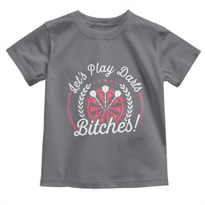 Lets Play Darts Bitches Toddler T Shirt Funny Female Dartist Gift TS12 Charcoal Print Your Wear