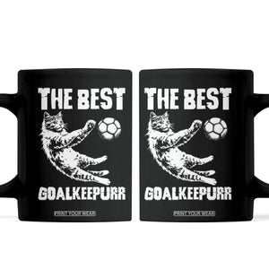 The Best Cat Goalkeeper Coffee Mug Soccer Player Gift TS12 Black Print Your Wear