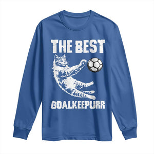 The Best Cat Goalkeeper Long Sleeve Shirt Soccer Player Gift TS12 Royal Blue Print Your Wear