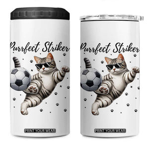 Purrfect Striker 4 in 1 Can Cooler Tumbler Funny Cat Soccer Player Gift TS12 One Size: 16 oz White Print Your Wear