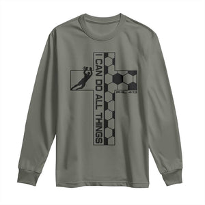 I Can Do All Things Through Soccer Christian Faith Gift Long Sleeve Shirt TS12 Military Green Print Your Wear