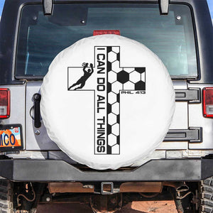 I Can Do All Things Through Soccer Christian Faith Gift Spare Tire Cover TS12 No hole White Print Your Wear