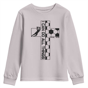 I Can Do All Things Through Soccer Christian Faith Gift Youth Sweatshirt TS12 Ice Gray Print Your Wear