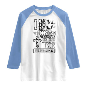 Soccer Christian Gift Raglan Shirt I Can Do All Things Through Christ TS12 White Carolina Blue Print Your Wear