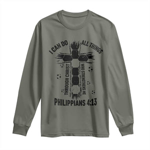 I Can Do All Things Through Christ Long Sleeve Shirt Christian Soccer Faith TS12 Military Green Print Your Wear
