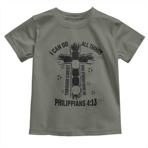 I Can Do All Things Through Christ Toddler T Shirt Christian Soccer Faith TS12 Military Green Print Your Wear