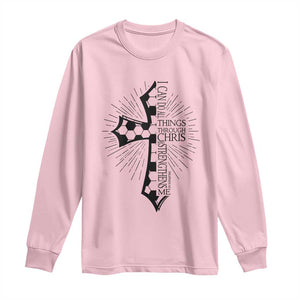 I Can Do All Things Through Christ Long Sleeve Shirt Christian Soccer Cross Gift TS12 Light Pink Print Your Wear