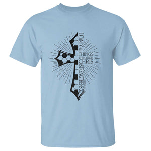 I Can Do All Things Through Christ T Shirt Christian Soccer Cross Gift TS12 Light Blue Print Your Wear