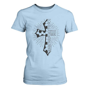I Can Do All Things Through Christ T Shirt For Women Christian Soccer Cross Gift TS12 Light Blue Print Your Wear