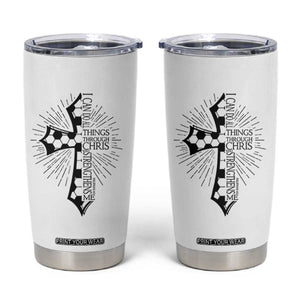 I Can Do All Things Through Christ Tumbler Cup Christian Soccer Cross Gift TS12 White Print Your Wear