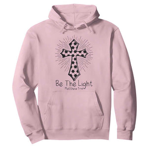 Be The Light Matthew 5 14 Hoodie Christian Soccer Faith Gift TS12 Light Pink Print Your Wear