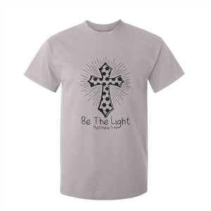 Be The Light Matthew 5 14 T Shirt For Kid Christian Soccer Faith Gift TS12 Ice Gray Print Your Wear