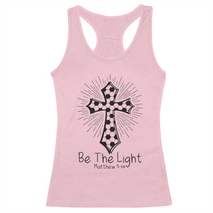Be The Light Matthew 5 14 Racerback Tank Top Christian Soccer Faith Gift TS12 Light Pink Print Your Wear
