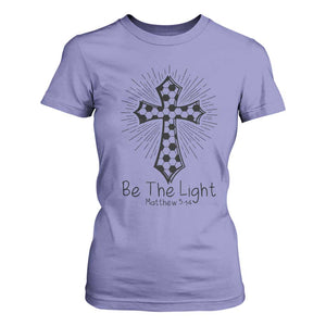 Be The Light Matthew 5 14 T Shirt For Women Christian Soccer Faith Gift TS12 Violet Print Your Wear