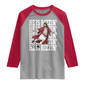 He Is Rizzin Raglan Shirt Funny Christian Soccer Lover Gift TS12 Sport Gray Red Print Your Wear