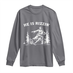 He Is Rizzin Long Sleeve Shirt Christian Soccer Funny Gift For Believers TS12 Charcoal Print Your Wear