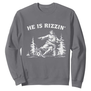 He Is Rizzin Sweatshirt Christian Soccer Funny Gift For Believers TS12 Charcoal Print Your Wear
