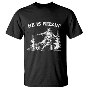 He Is Rizzin T Shirt Christian Soccer Funny Gift For Believers TS12 Black Print Your Wear