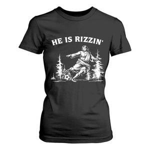 He Is Rizzin T Shirt For Women Christian Soccer Funny Gift For Believers TS12 Black Print Your Wear