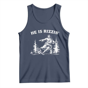 He Is Rizzin Tank Top Christian Soccer Funny Gift For Believers TS12 Navy Print Your Wear