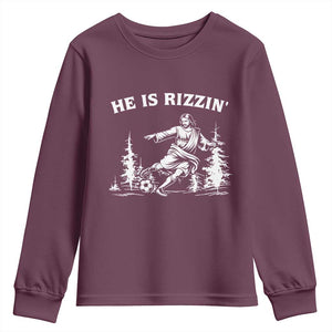 He Is Rizzin Youth Sweatshirt Christian Soccer Funny Gift For Believers TS12 Maroon Print Your Wear