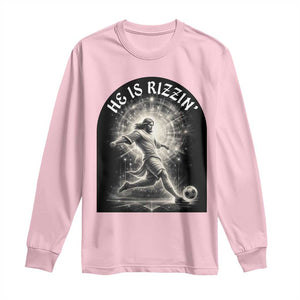 He Is Rizzin Long Sleeve Shirt Funny Christian Faith Soccer Player Gift TS12 Light Pink Print Your Wear