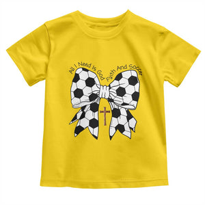 All I Need Is God Faith And Soccer Toddler T Shirt Christian Gift TS12 Daisy Print Your Wear