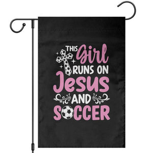 This Girl Runs On Jesus And Soccer Garden Flag Christian Soccer Mom TS12 Black Print Your Wear