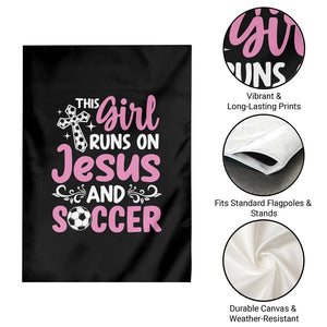 This Girl Runs On Jesus And Soccer Garden Flag Christian Soccer Mom TS12 Print Your Wear