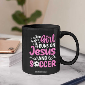 This Girl Runs On Jesus And Soccer Coffee Mug Christian Soccer Mom TS12 Print Your Wear